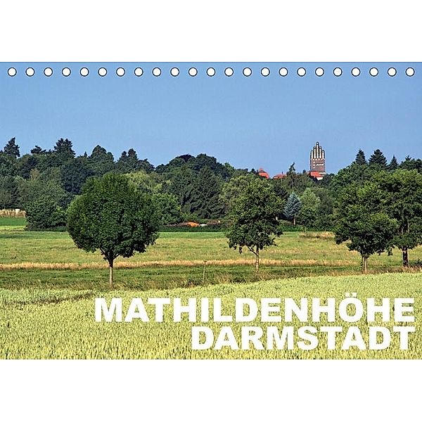 Mathildenhöhe Darmstadt (Tischkalender 2017 DIN A5 quer), Claus-Uwe Rank