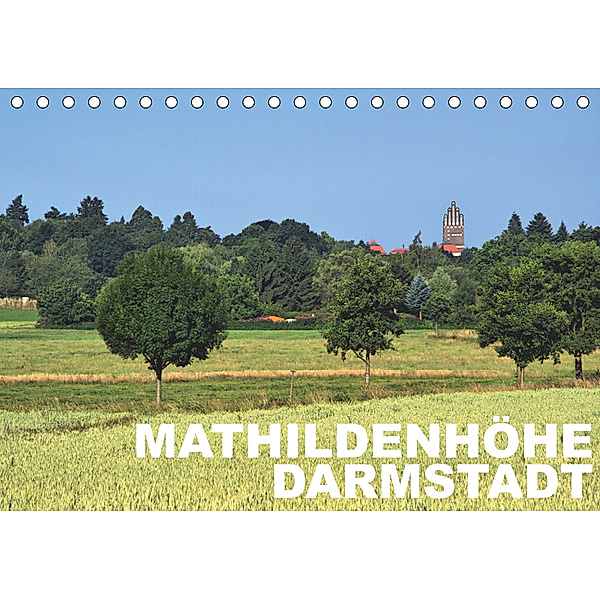 Mathildenhöhe Darmstadt (Tischkalender 2019 DIN A5 quer), Claus-Uwe Rank