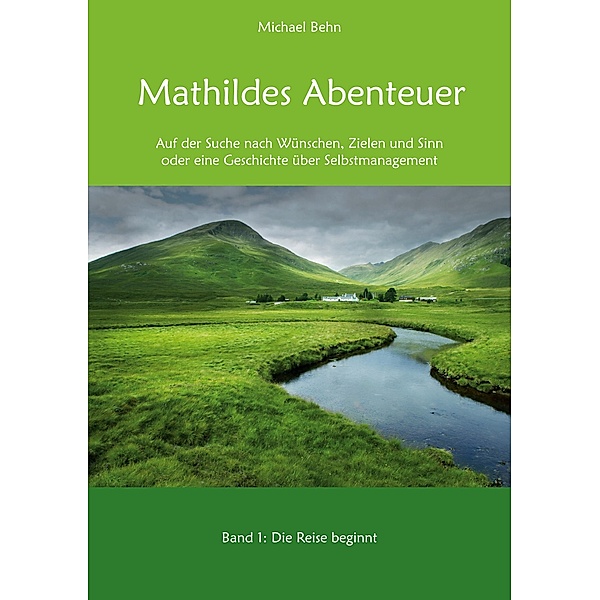 Mathildes Abenteuer Band 1, Michael Behn