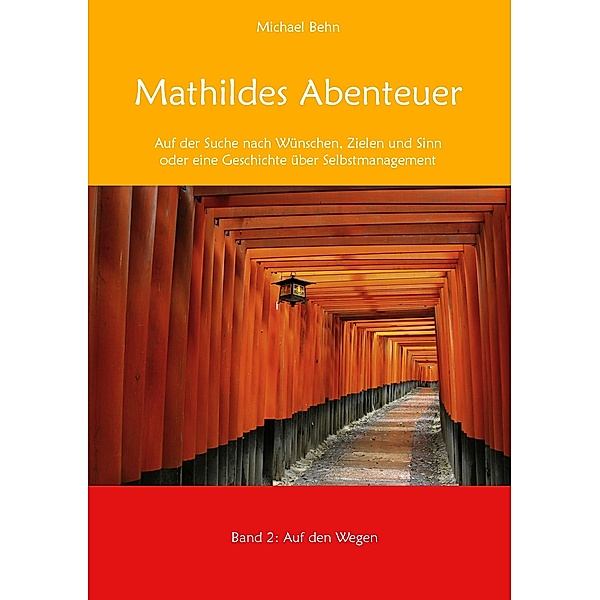 Mathildes Abenteuer Band 2, Michael Behn