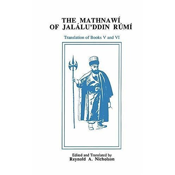 Mathnawi of Jalalu'ddin Rumi, Jalalu'ddin Rumi
