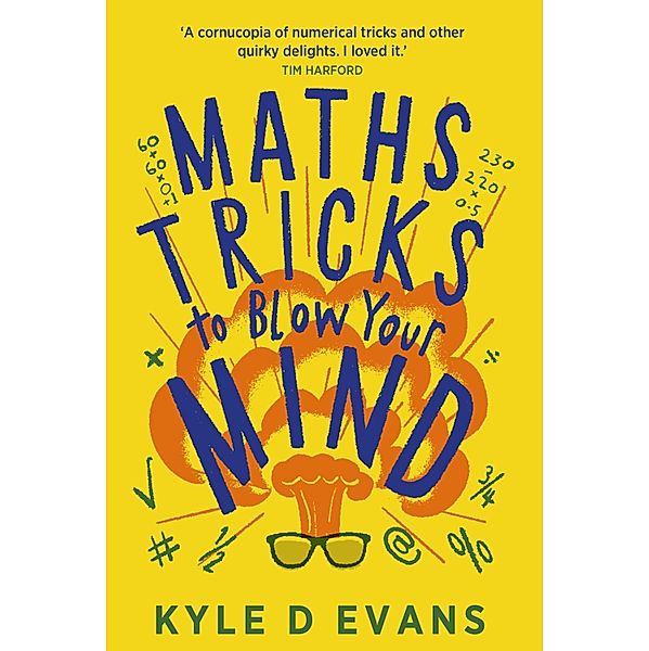 Maths Tricks to Blow Your Mind, Kyle D. Evans