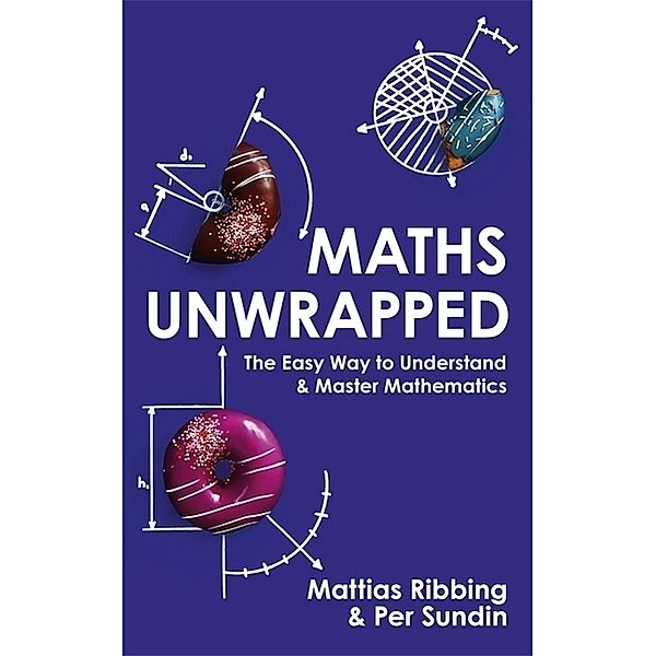 Maths Unwrapped, Mattias Ribbing, Per Sundin