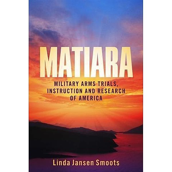 Matiara, Linda Jansen Smoots