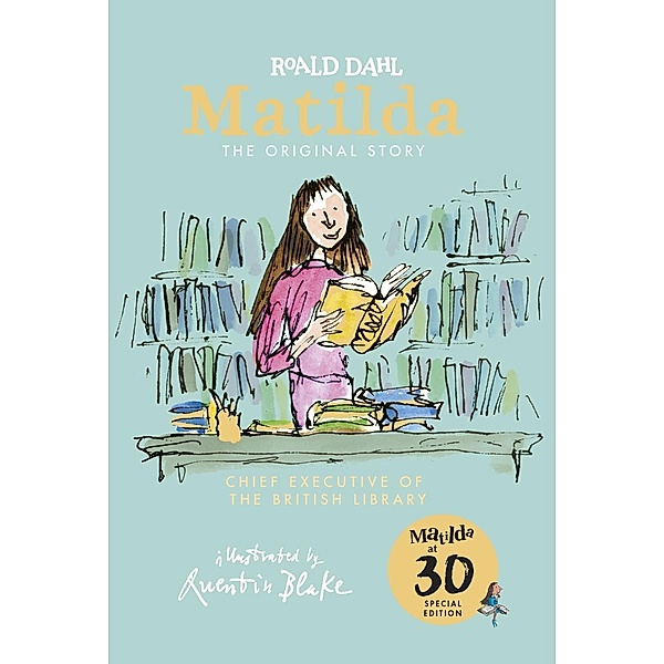Matilda, Chief Executive of the British Library, Roald Dahl