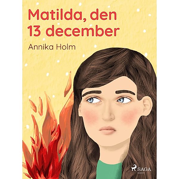 Matilda, den 13 december / Matilda Markström Bd.5, Annika Holm