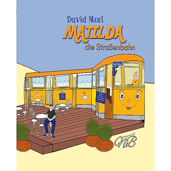 Matilda, die Strassenbahn, David Noel