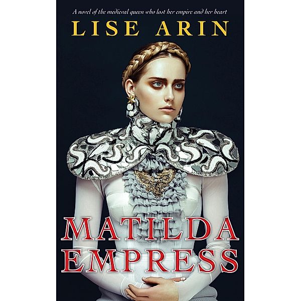 Matilda Empress, Lise Arin