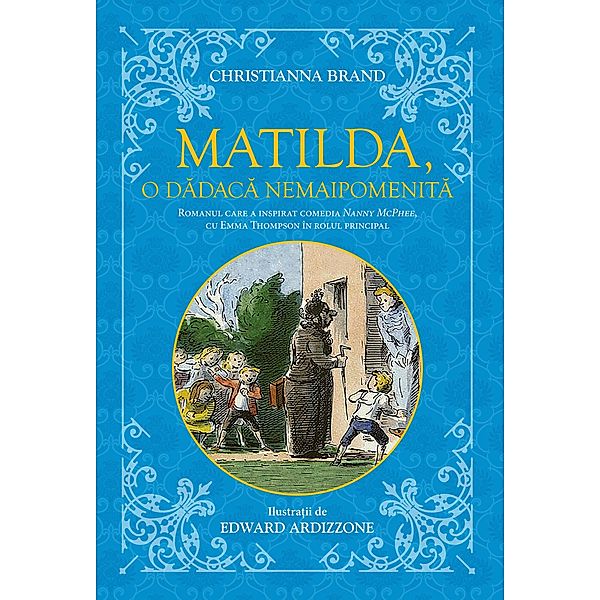 Matilda, O Dadaca Nemaipomenita / Fictiune Pentru Copii. Contemporan, Christianna Brand