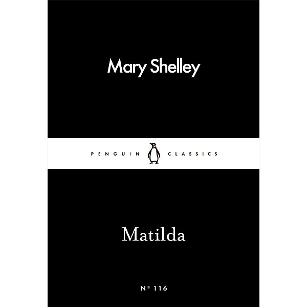 Matilda / Penguin Little Black Classics, Mary Shelley