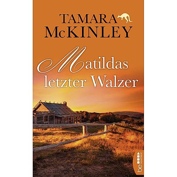 Matildas letzter Walzer / Liebe und Sehnsucht in Australien, Tamara McKinley