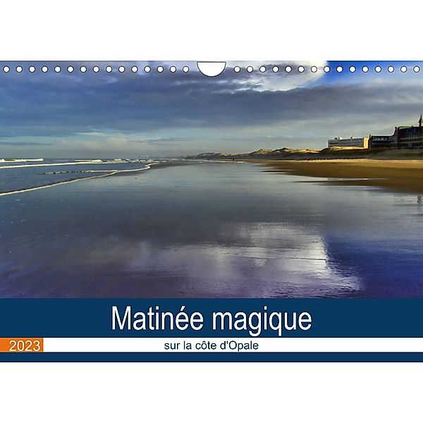 Matinée magique sur la côte d'Opale (Calendrier mural 2023 DIN A4 horizontal), Carmen Mocanu