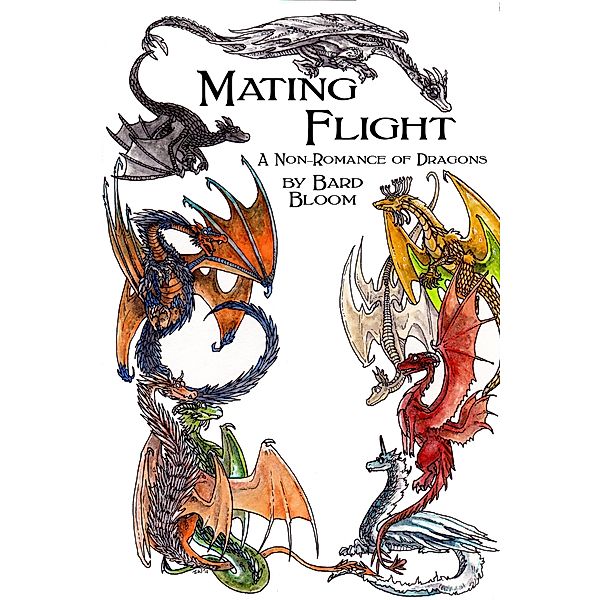 Mating Flight: A Non-Romance of Dragons / Mating Flight, Bard Bloom