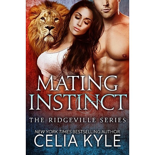 Mating Instinct (Ridgeville) / Ridgeville, Celia Kyle