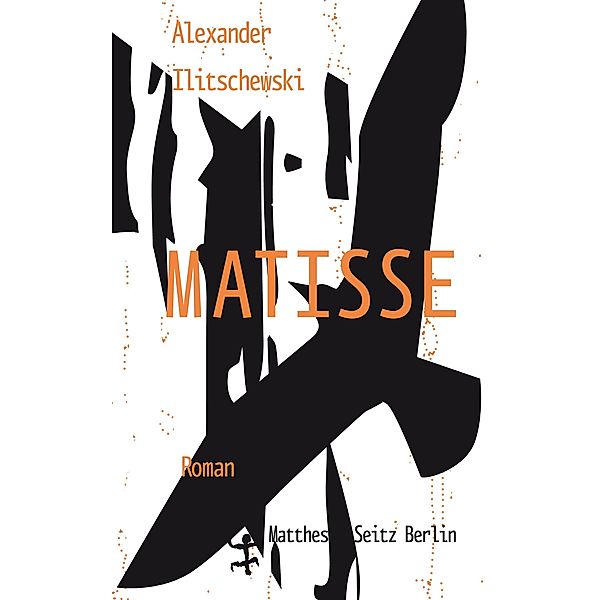 Matisse, Alexander Ilitschewski