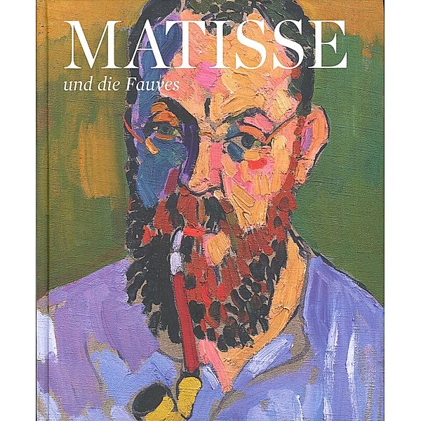 Matisse und die Fauves