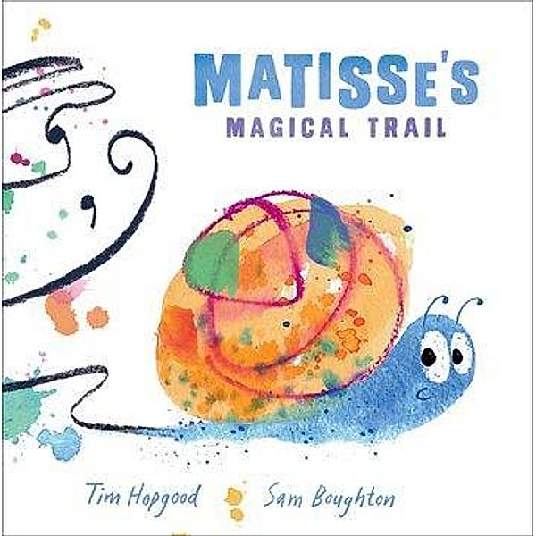 Matisse's Magical Trail, Tim Hopgood