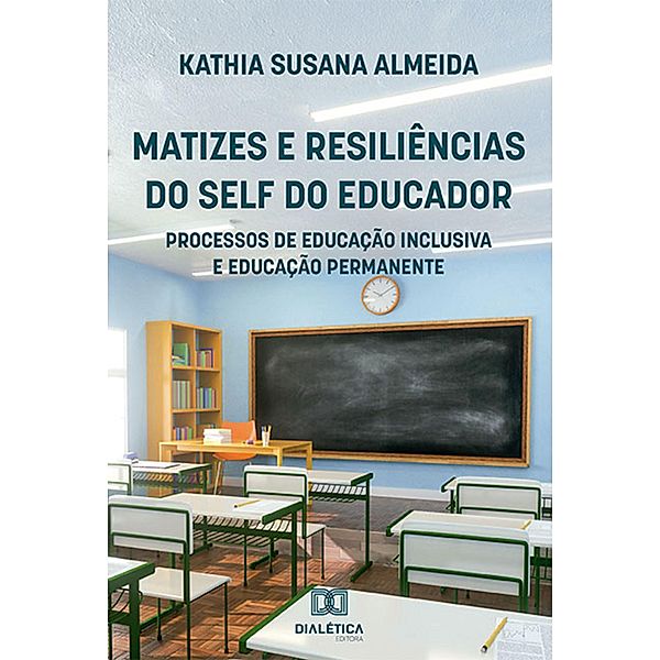 Matizes e Resiliências do Self do Educador, Kathia Susana Almeida