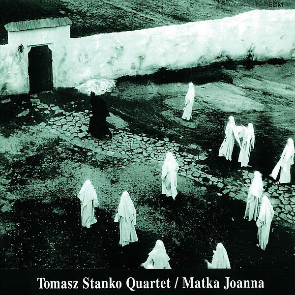 Matka Joanna, Tomasz Stanko Quartet