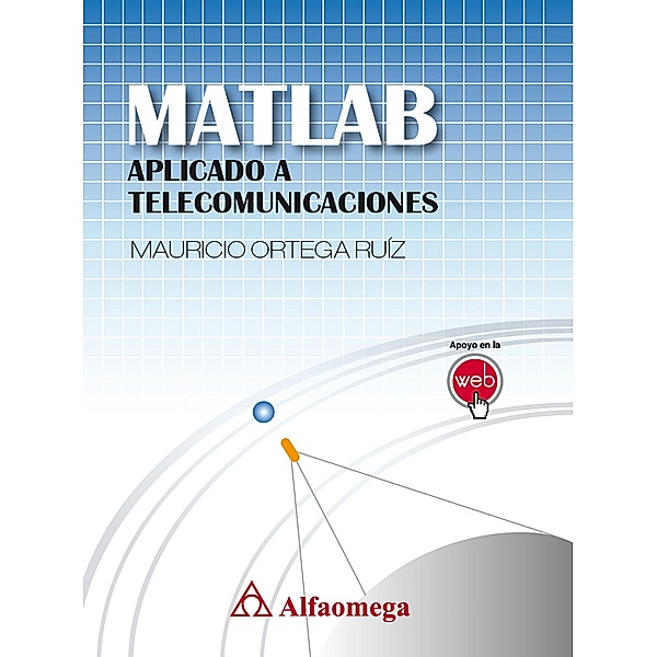 MATLAB Aplicado a telecomunicaciones, Mauricio Ortega