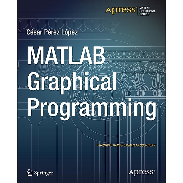 MATLAB Graphical Programming, Cesar Lopez