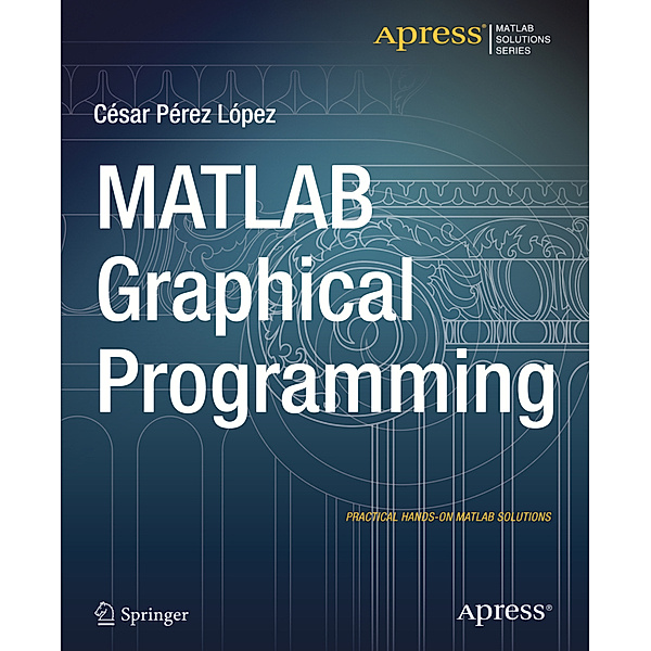 MATLAB Graphical Programming, Cesar Lopez