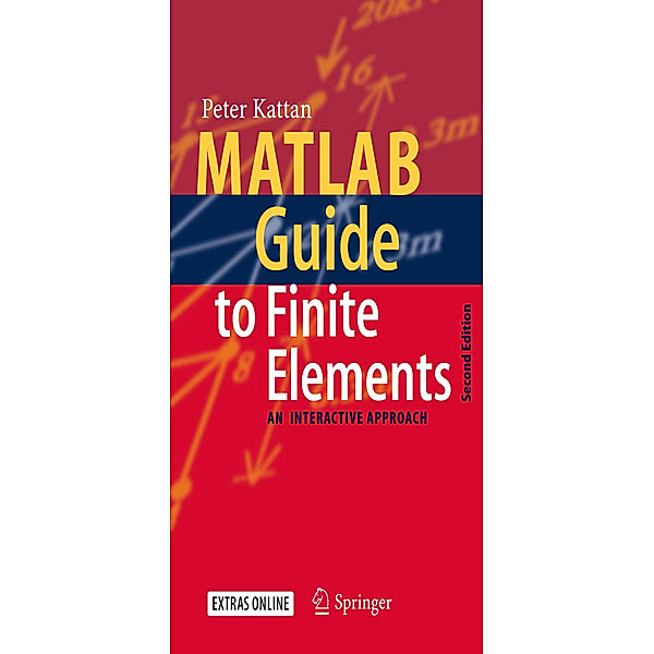 MATLAB Guide to Finite Elements, Peter I. Kattan