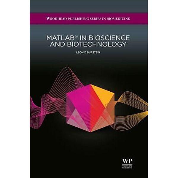 Matlab® in Bioscience and Biotechnology, Leonid Burstein