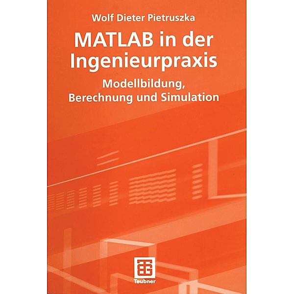 MATLAB in der Ingenieurpraxis, Wolf Dieter Pietruszka