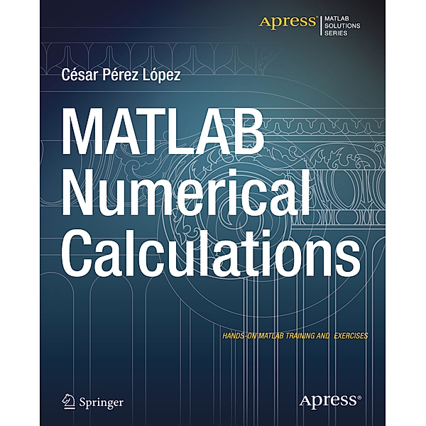 MATLAB Numerical Calculations, Cesar Lopez