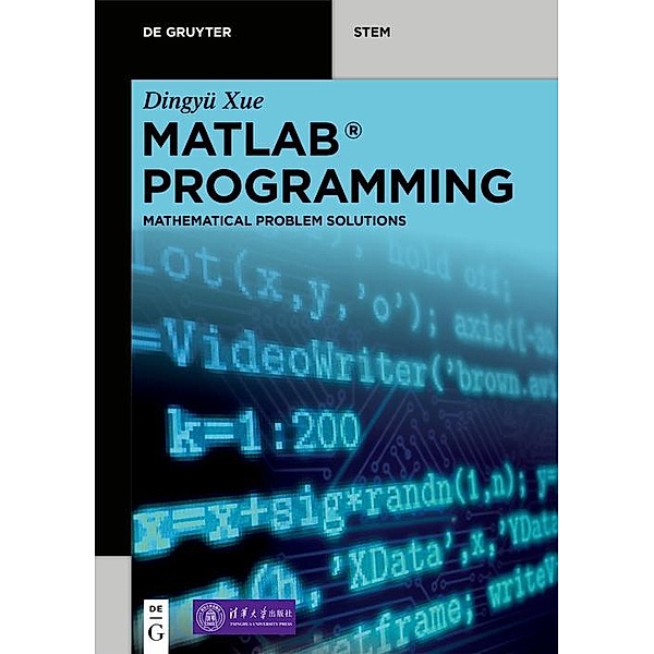 MATLAB Programming / De Gruyter STEM, Dingyü Xue