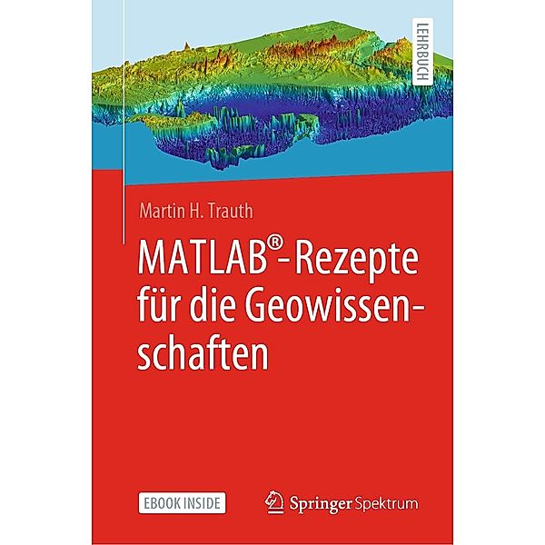 MATLAB®-Rezepte für die Geowissenschaften, Martin H. Trauth