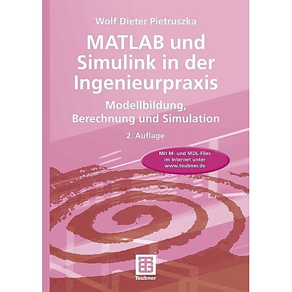 MATLAB und Simulink in der Ingenieurpraxis, Wolf Dieter Pietruszka