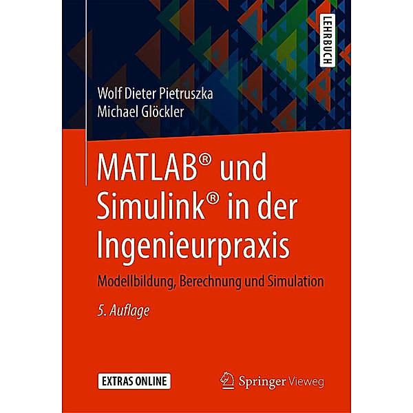 MATLAB® und Simulink® in der Ingenieurpraxis, Wolf Dieter Pietruszka, Michael Glöckler
