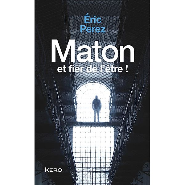 Maton et fier de l'être! / Témoignage, Eric Perez