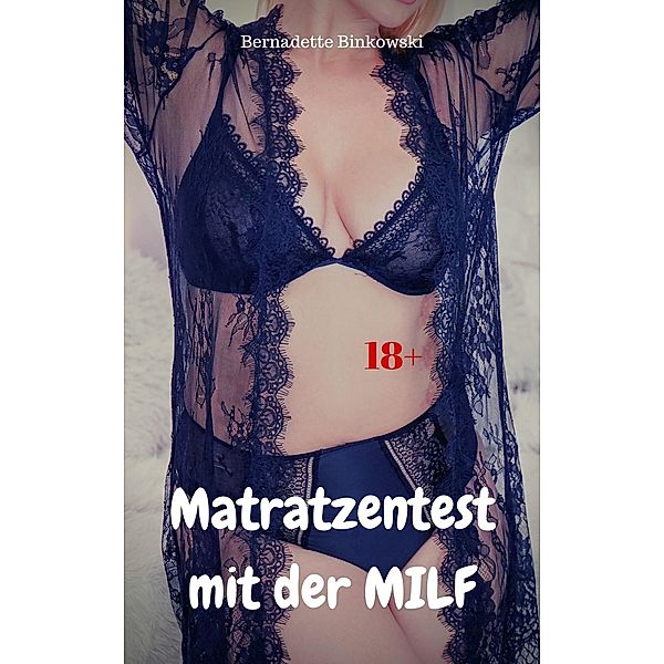 Matratzentest mit der MILF, Bernadette Binkowski