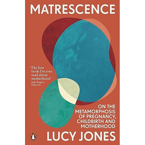 Matrescence, Lucy Jones