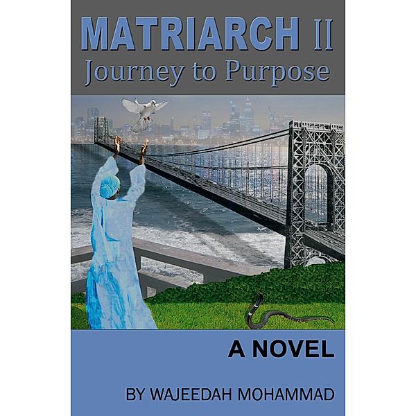 MATRIARCH II,  Journey of Purpose, Wajeedah Mohammad