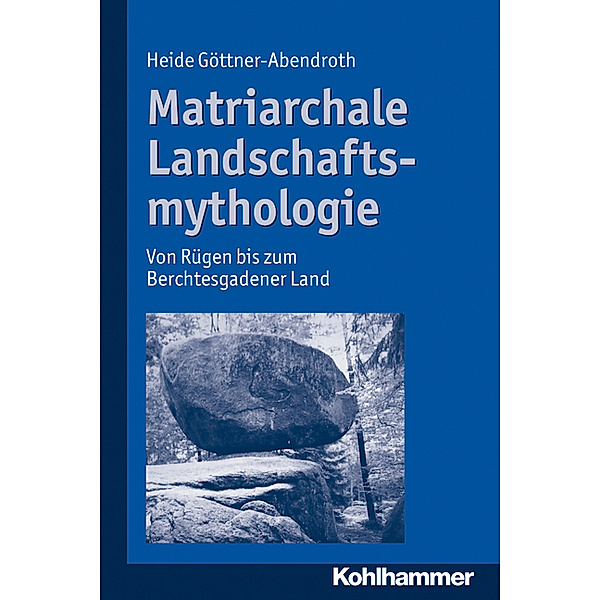 Matriarchale Landschaftsmythologie, Heide Göttner-Abendroth