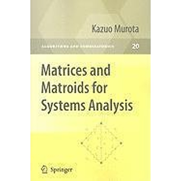 Matrices and Matroids for Systems Analysis / Algorithms and Combinatorics Bd.20, Kazuo Murota