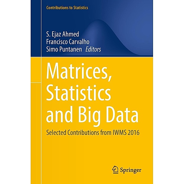 Matrices, Statistics and Big Data / Contributions to Statistics