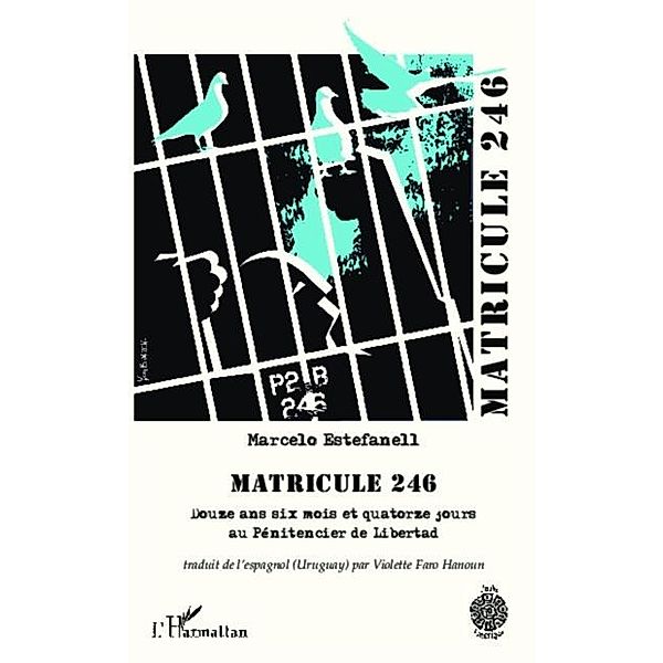 Matricule 246 / Hors-collection, Marcelo Estefanell