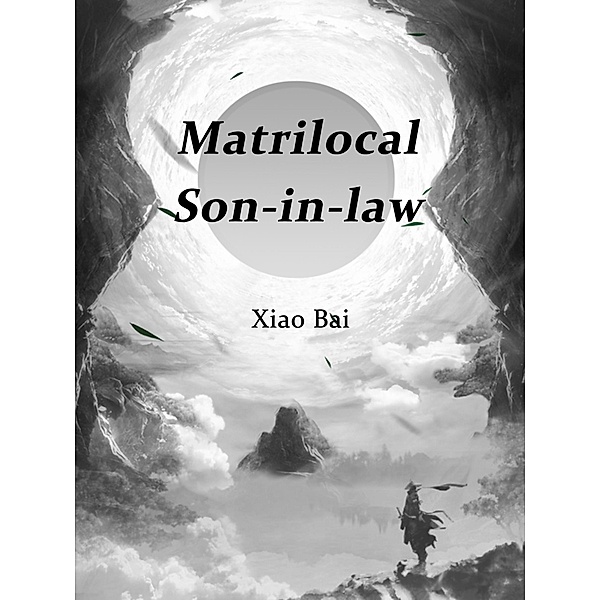 Matrilocal Son-in-law / Funstory, Xiao Bai