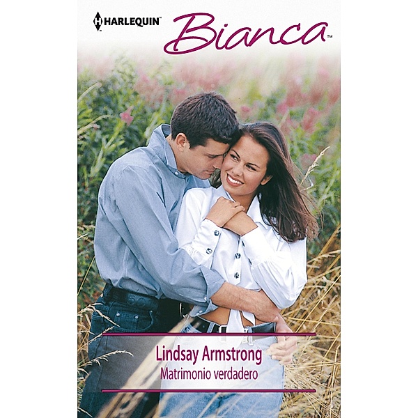 Matrimonio verdadero / Bianca, Lindsay Armstrong
