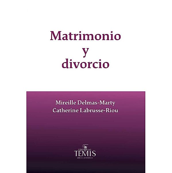 Matrimonio y Divorcio, Delmas-Marty Mireille, Catherine Labrusse-Riou