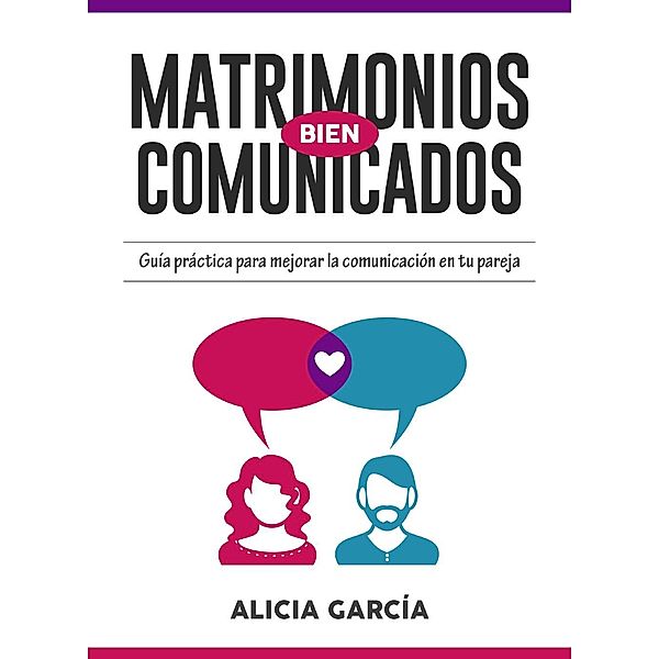 Matrimonios Bien Comunicados, Alicia García
