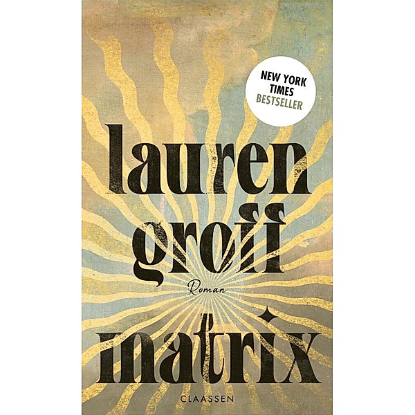 Matrix, Lauren Groff