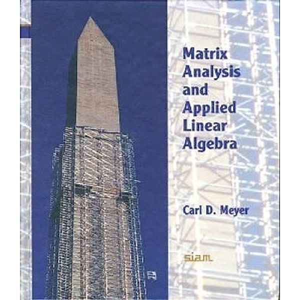 Matrix Analysis and Applied Linear Algebra Book and Solutions Manual, Carl D. Meyer