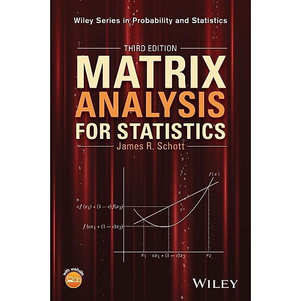 Matrix Analysis for Statistics / Wiley Series in Probability and Statistics, James R. Schott