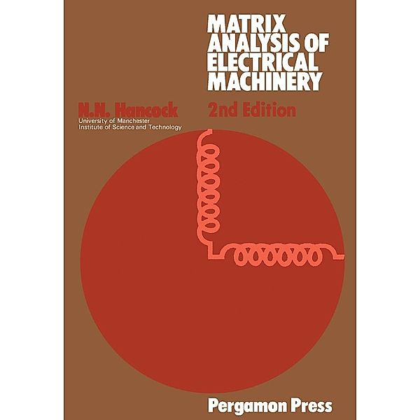 Matrix Analysis of Electrical Machinery, N. N. Hancock